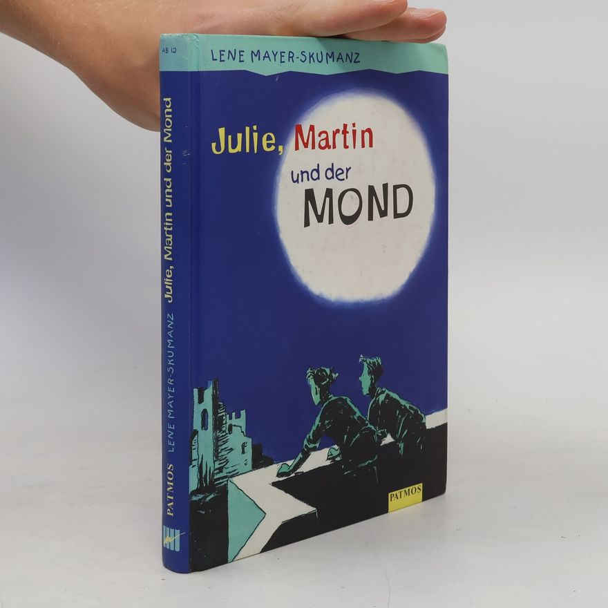 Lene Mayer-Skumanz Julie, Martin und der Mond