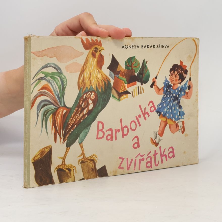Agneša Bakardžievová Hložníková Barborka a zvieratká