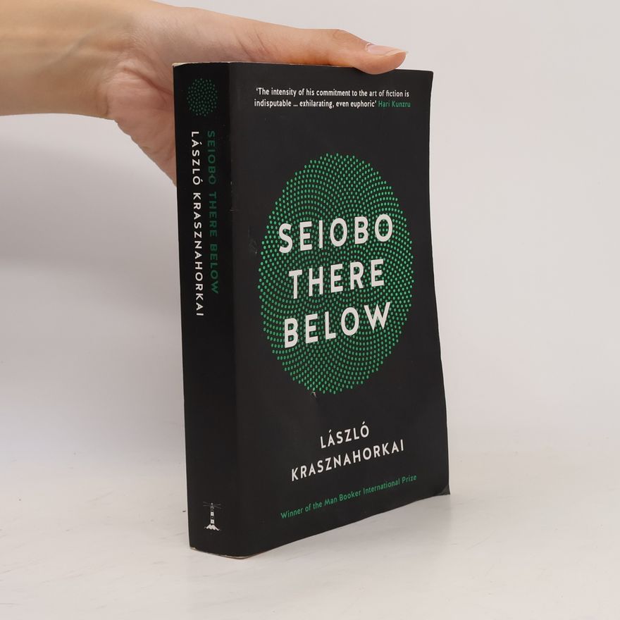László Krasznahorkai Seiobo There Below