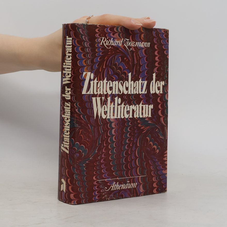 Richard Zoozmann Zitatenschatz der Weltliteratur