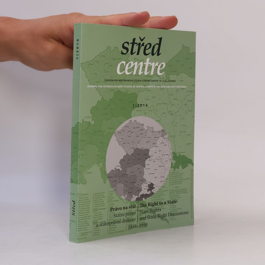 Kolektiv autorů Střed Centre: Časopis pro mezioborová studia střední evropy 19. a 20. století; Právo na stát