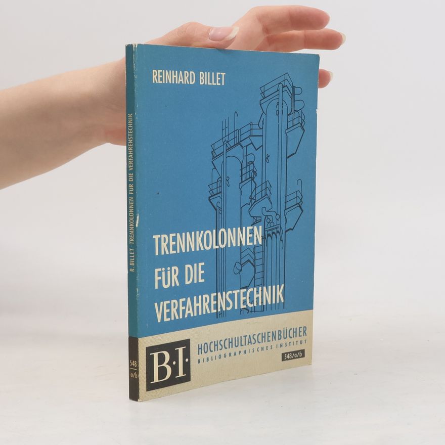 Reinhard Billet Trennkolonnen für die Verfahrenstechnik