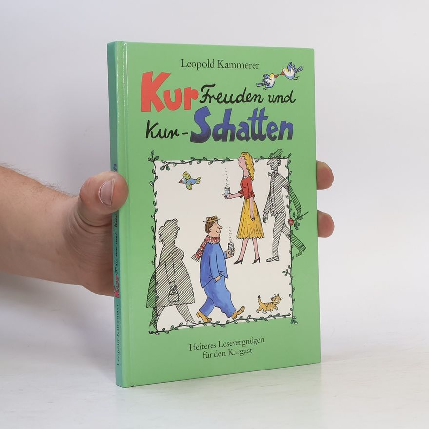 Leopold Kammerer Kur-Freuden und Kur-Schatten