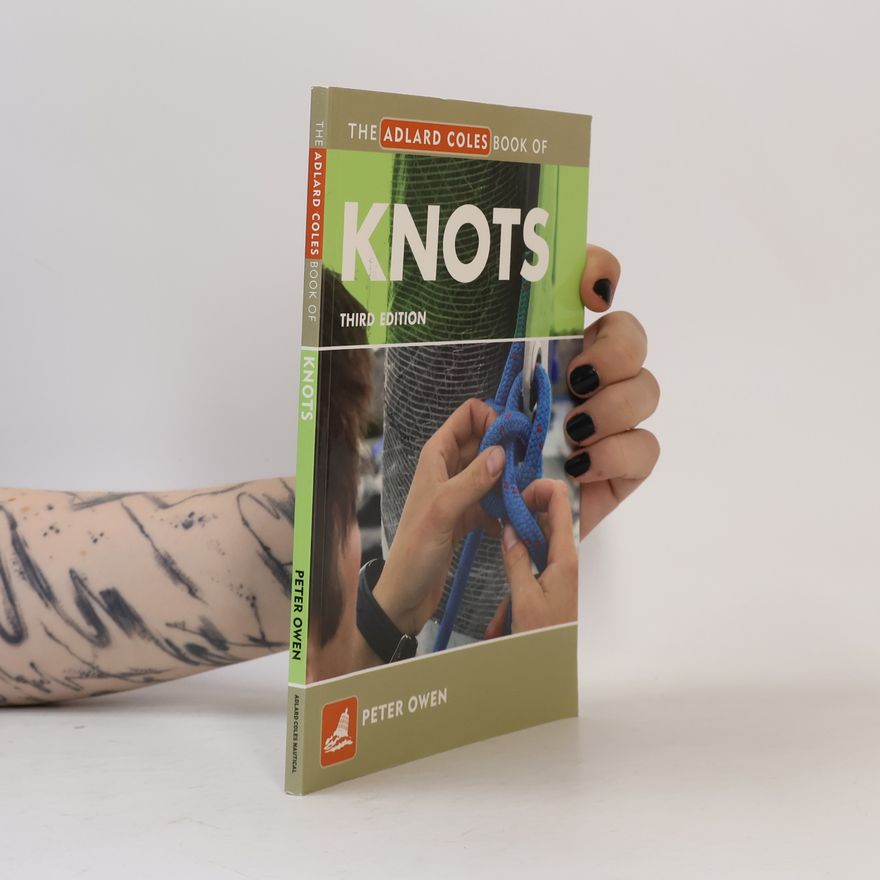 Peter Owen The Adlard Coles Book of Knots