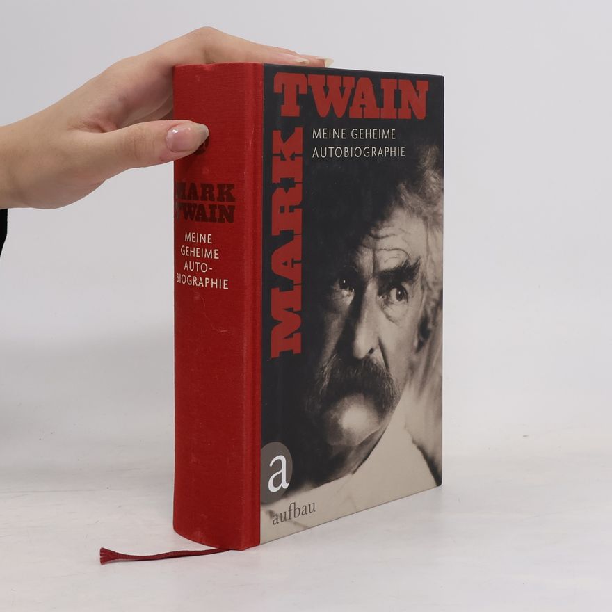 Mark Twain Meine geheime Autobiographie