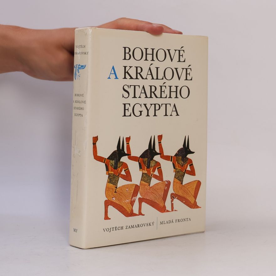 Vojtěch Zamarovský Bohové a králové starého Egypta