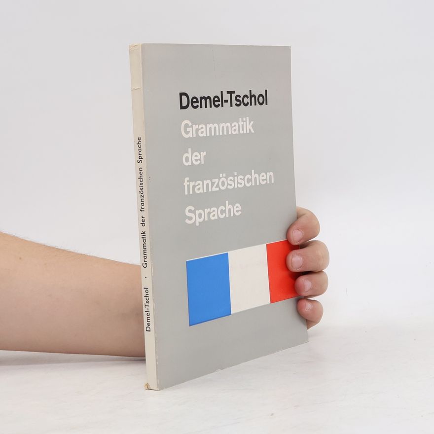 Walter Tschol Grammatik der französischen Sprache