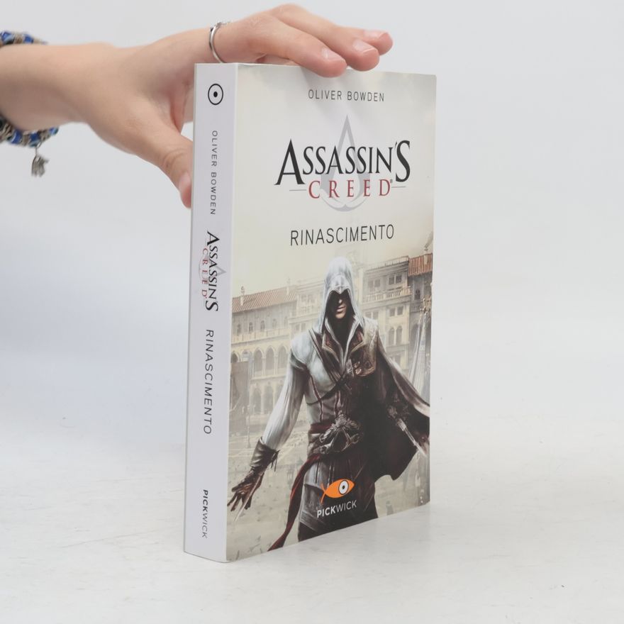 Oliver Bowden Assassin's Creed. Rinascimento