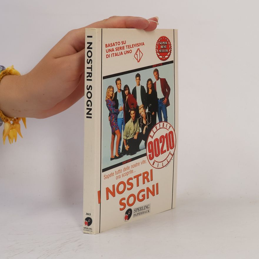 T. K. Smith Beverly 90210 Hills: I nostri sogni