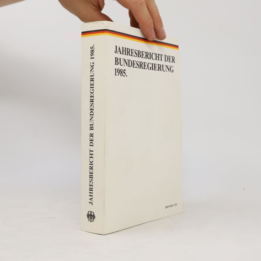 Autorenkollektiv Jahresbericht der Bundesregierung 1985