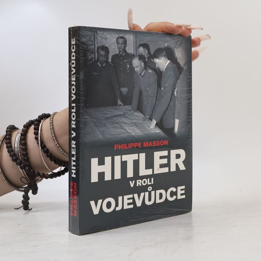 Philippe Masson Hitler v roli vojevůdce