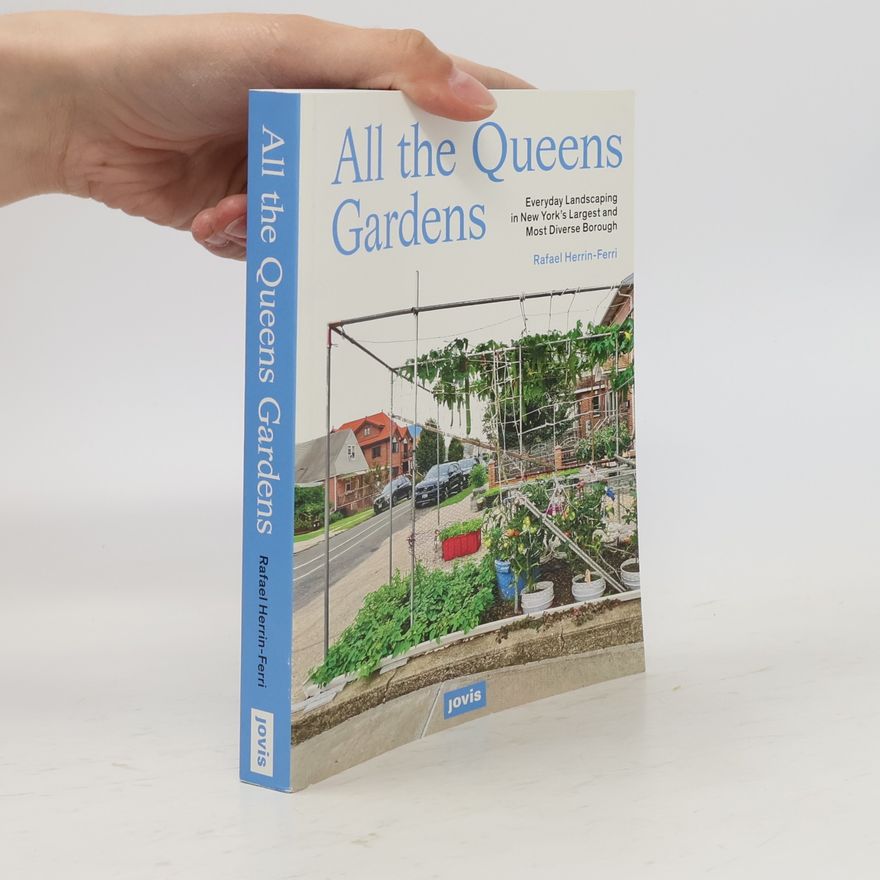 Rafael A. Herrin-Ferri All the Queens Gardens