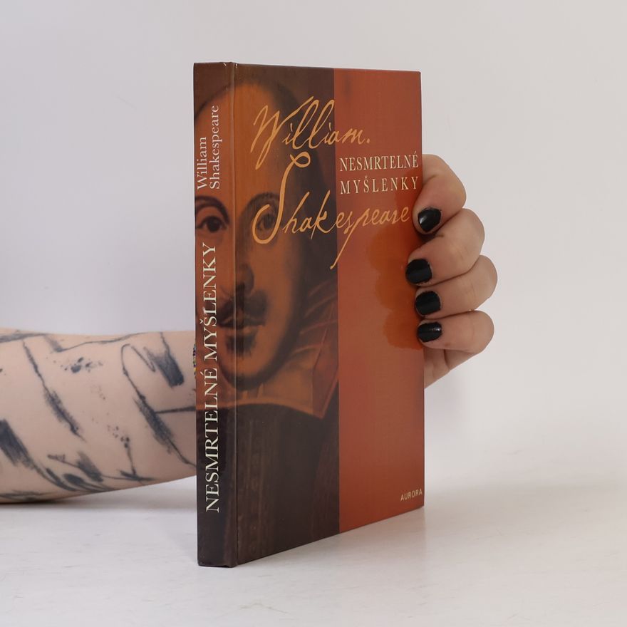 Eva Loubová Nesmrtelné myšlenky : William Shakespeare