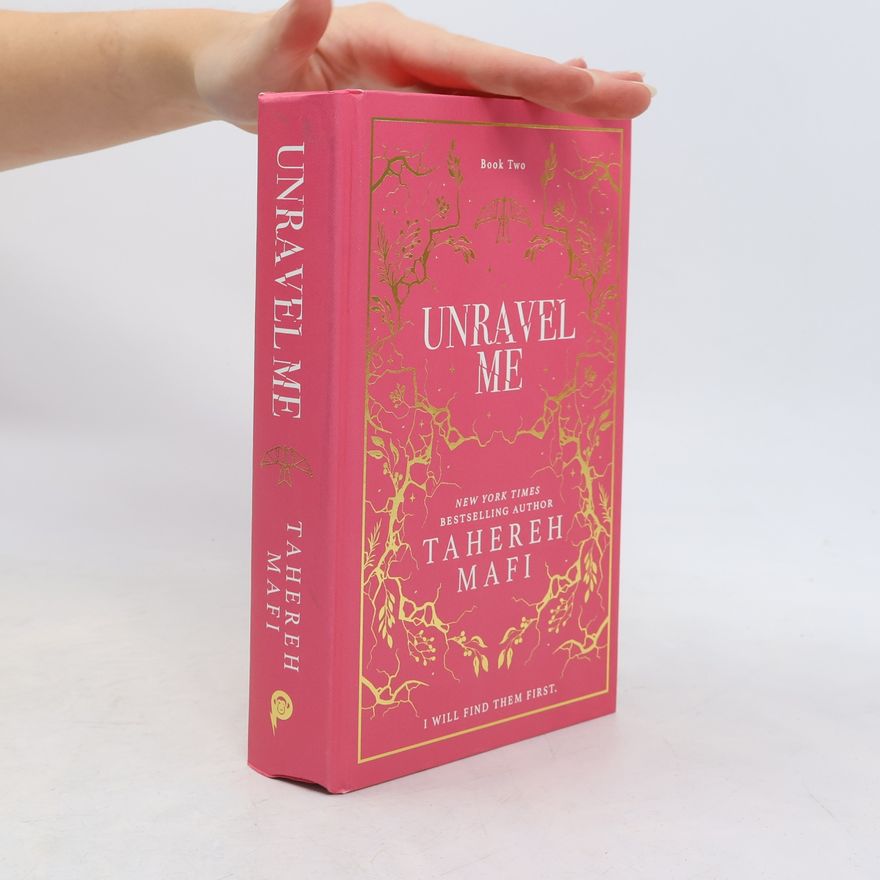 Tahereh Mafi Unravel Me (Shatter Me 2)