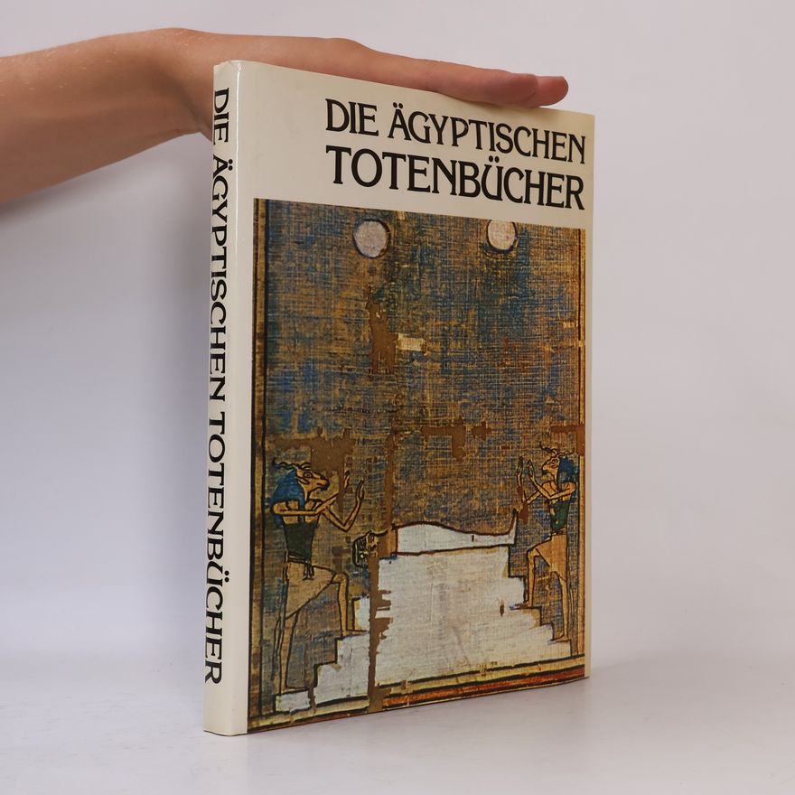 Various authors Die Ägyptischen Totenbücher