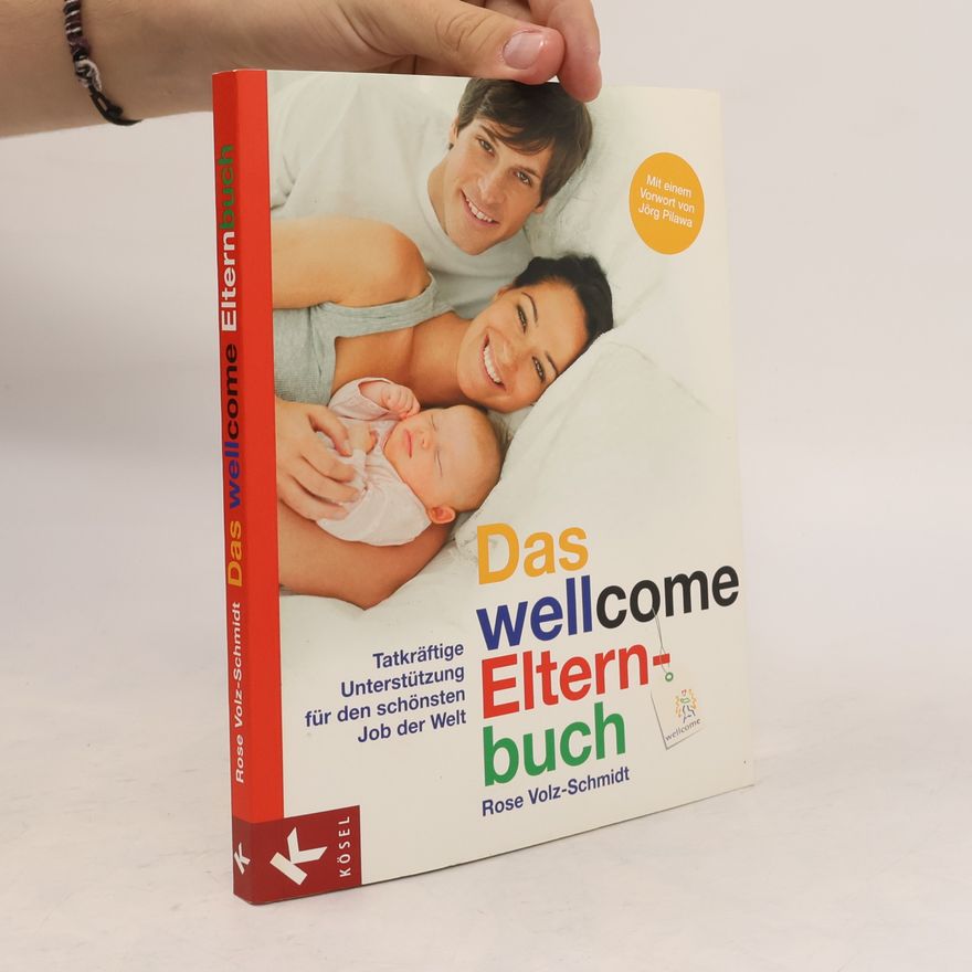Rose Volz-Schmidt Das Wellcome-Elternbuch