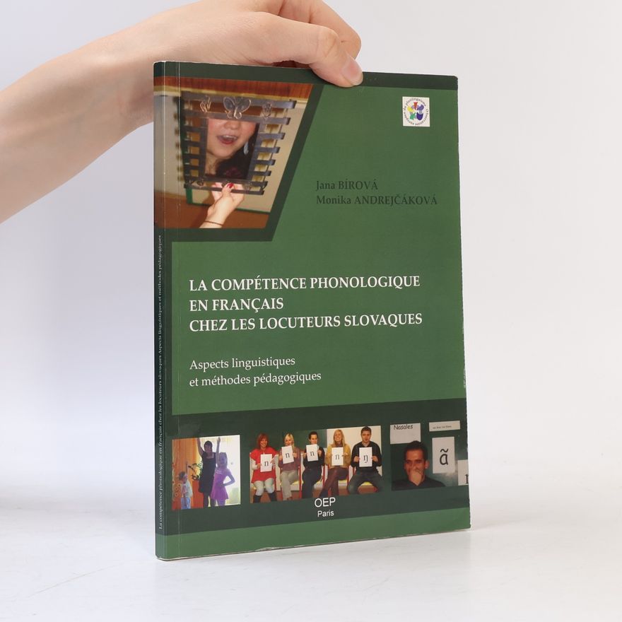 Monika Andrejčáková La compétence phonologique en français chez les locuteurs slovaques