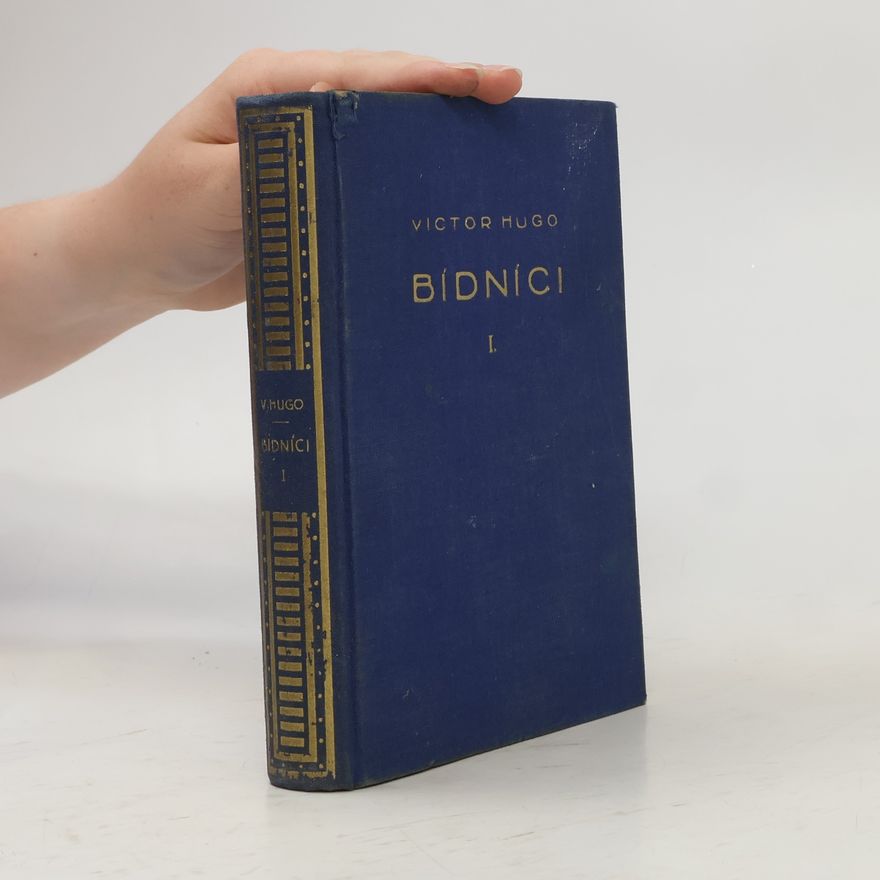 Victor Hugo Bídníci. Díl I.