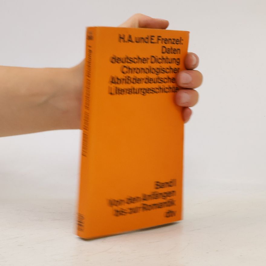 Elisabeth Frenzel Daten deutscher Dichtung Chronologischer Abriß der deutschen Literaturgeschichte I.
