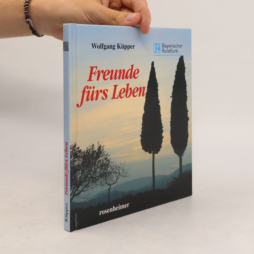 Wolfgang Küpper Freunde fürs Leben