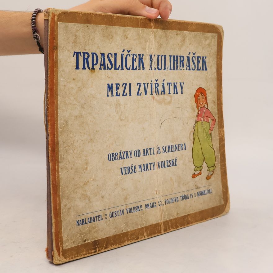 Artuš Scheiner Trpaslíček Kulihrášek mezi zvířátky