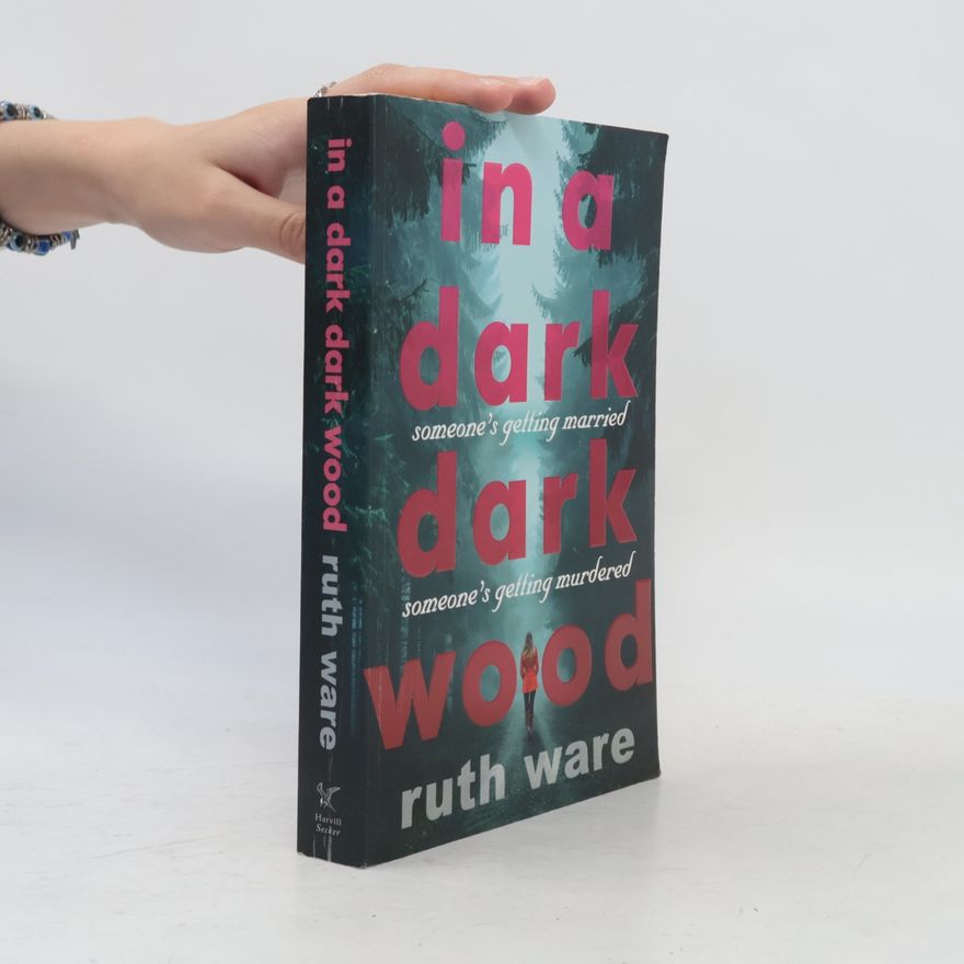 Ruth Ware In a dark, dark wood