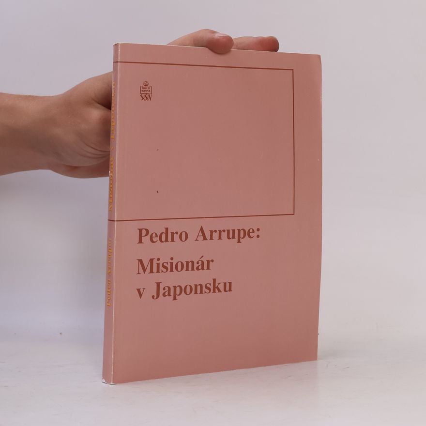 Pedro Arrupe Misionár v Japonsku