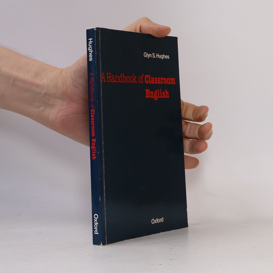 Glyn Hughes A Handbook of Classroom English
