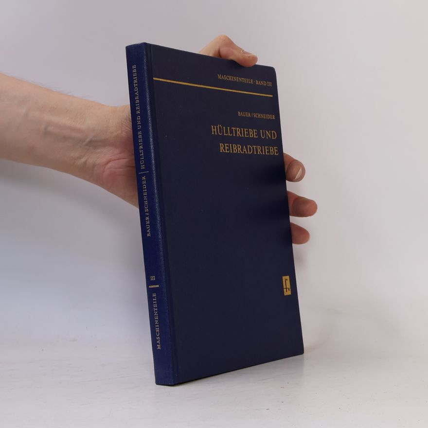 Karl-Günther Schneider Hülltriebe und Reibradtriebe