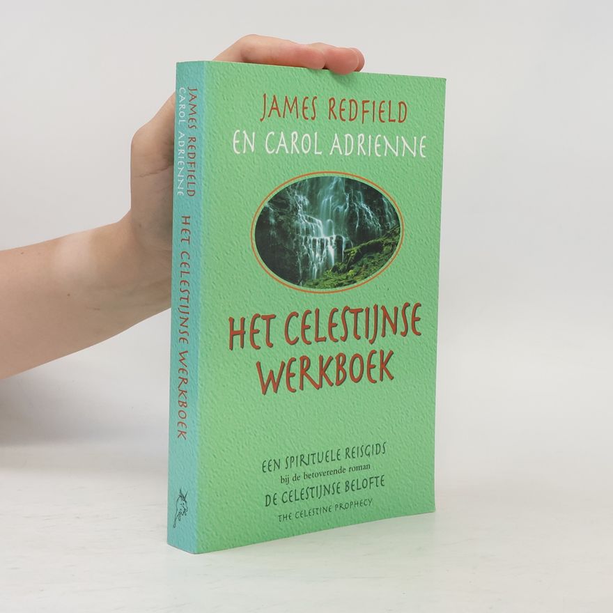 Carol Adrienne De Celestijnse Belofte: Het Celestijnse Werkboek