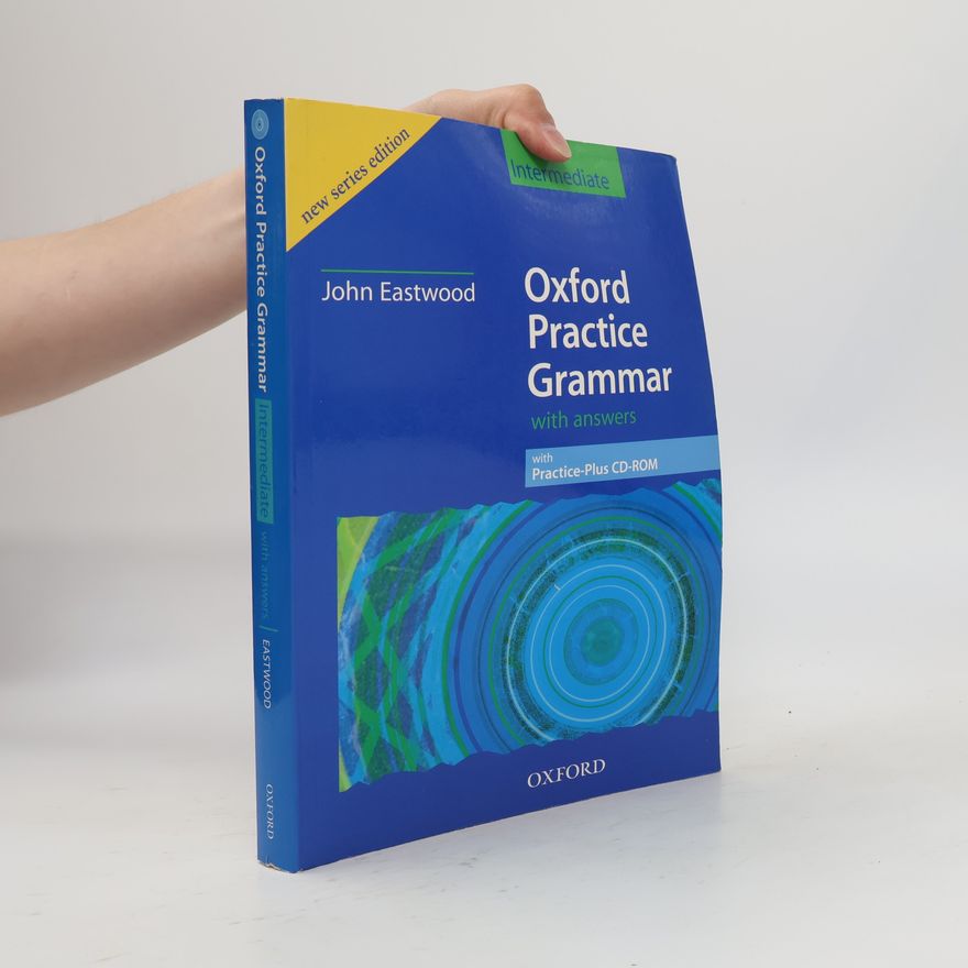 John Eastwood Oxford practice grammar : with answers. Intermediate