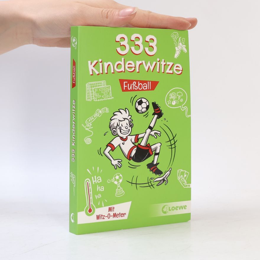 Waldemar Schornsteiner 333 Kinderwitze - Fußball. Mit Witz-O-Meter - Witzebuch, Schülerwitze, Witze für Kinder