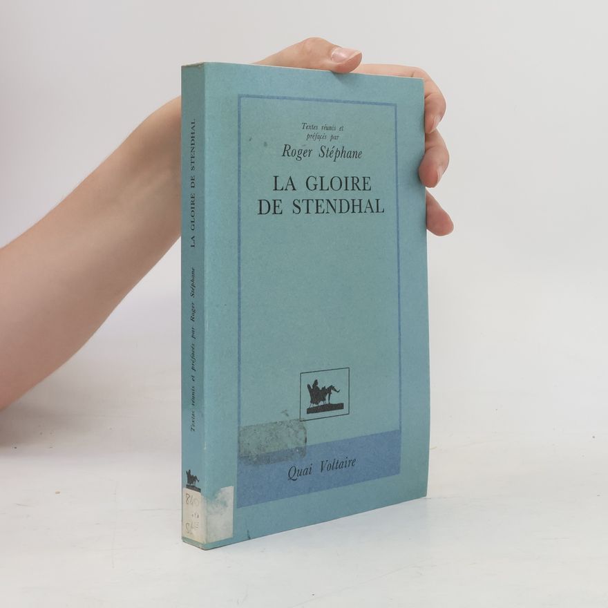 Roger Stéphane La gloire de Stendhal