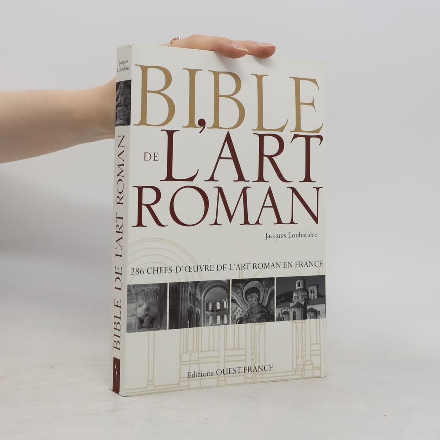 Jacques Loubatière Bible de l'art roman