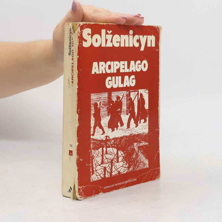 Alexander Issajewitsch Solschenizyn Arcipelago Gulag