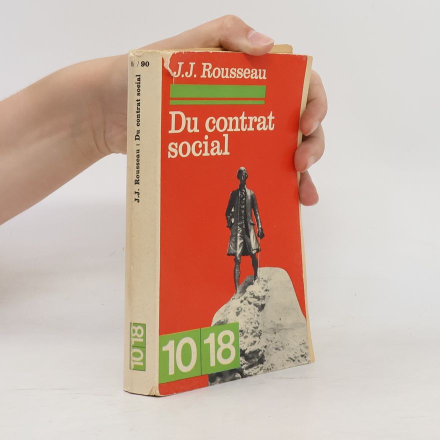 Jean-Jacques Rousseau Du contrat social