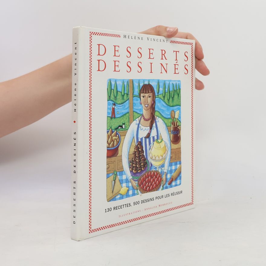 Annalisa Morrocco Desserts dessinés. 130 recettes, 500 dessins pour les réussir