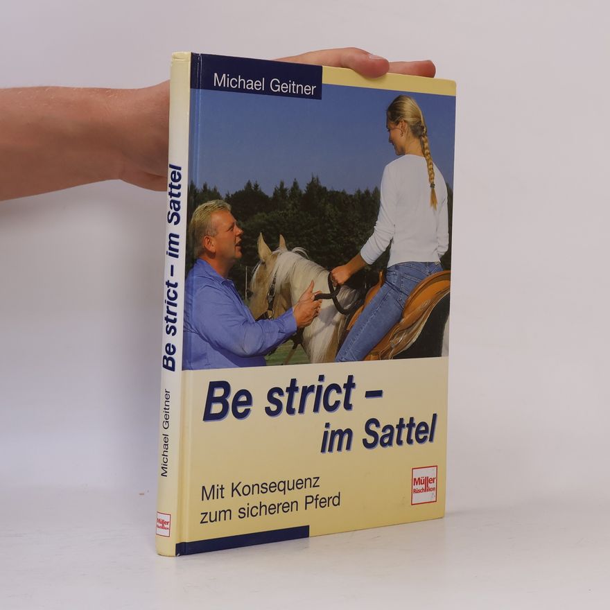 Michael Geitner Be strict - im Sattel
