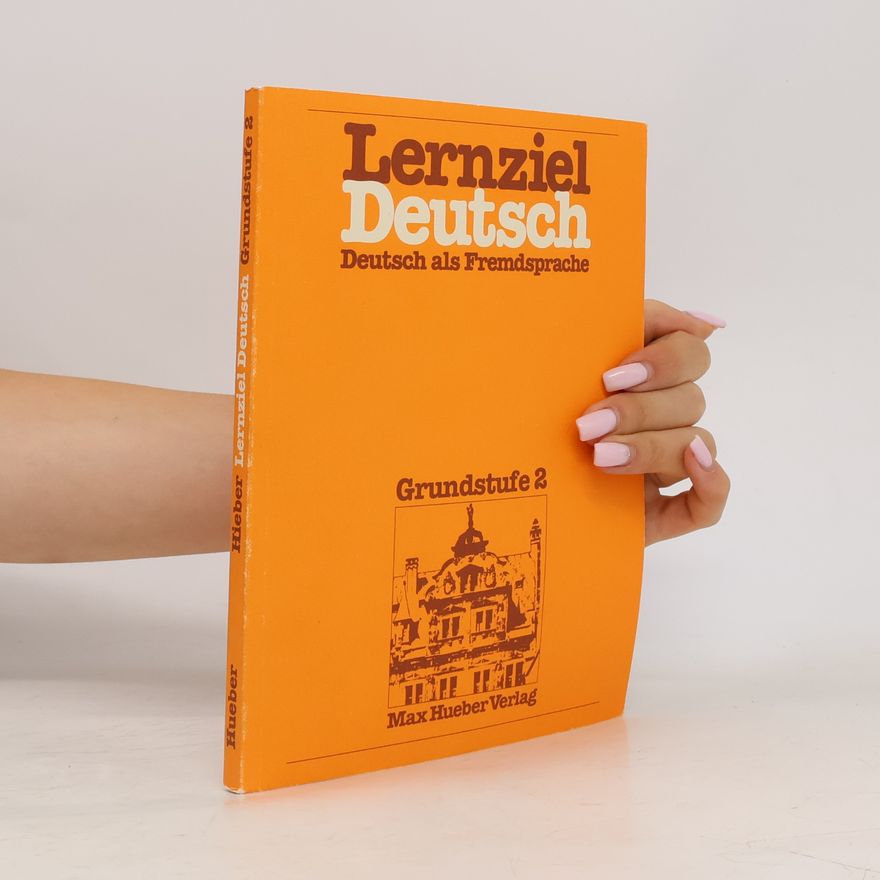 Wolfgang Hieber Lernziel Deutsch : Deutsch als Fremdsprache : Grundstufe 2