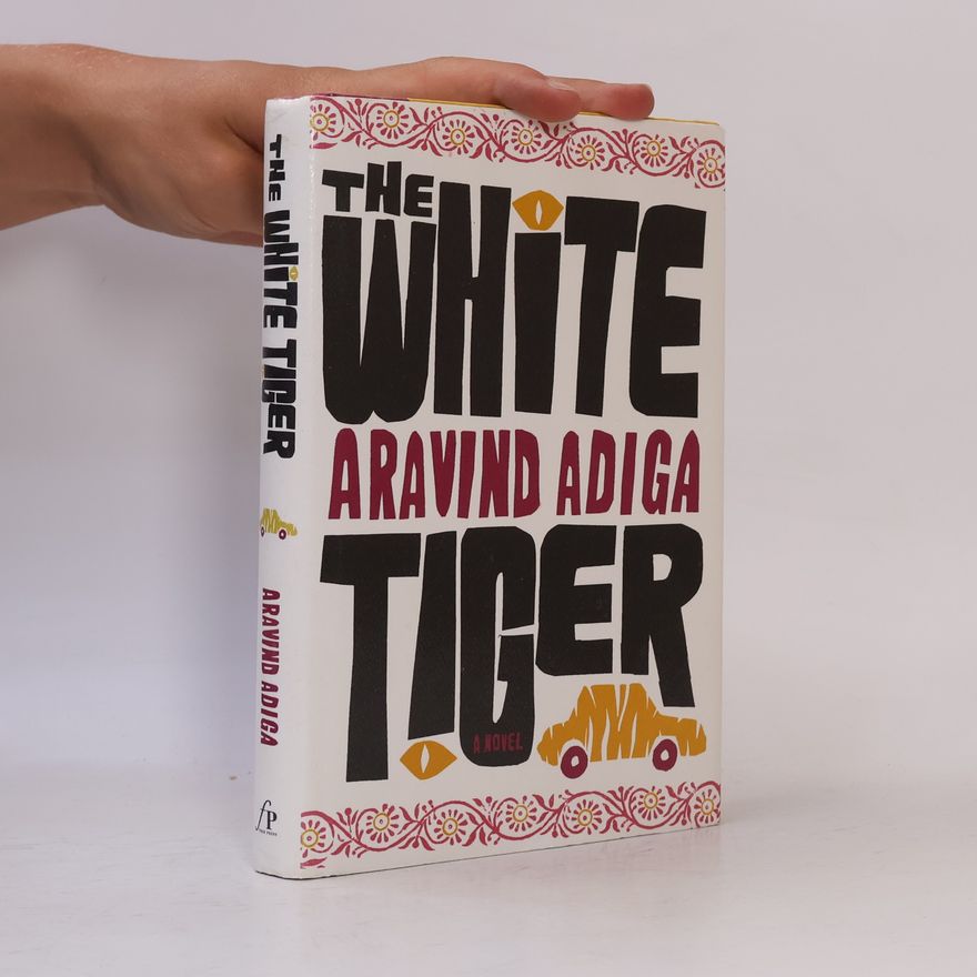 Aravind Adiga The White Tiger