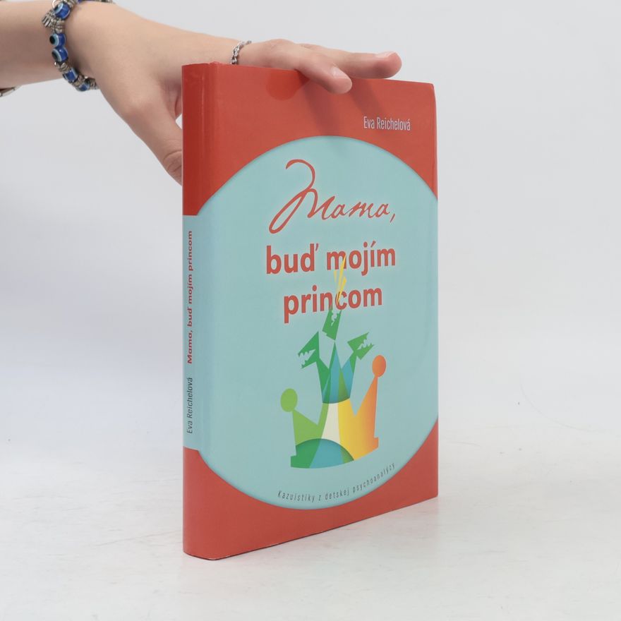Eva Reichel Mama, buď mojím princom
