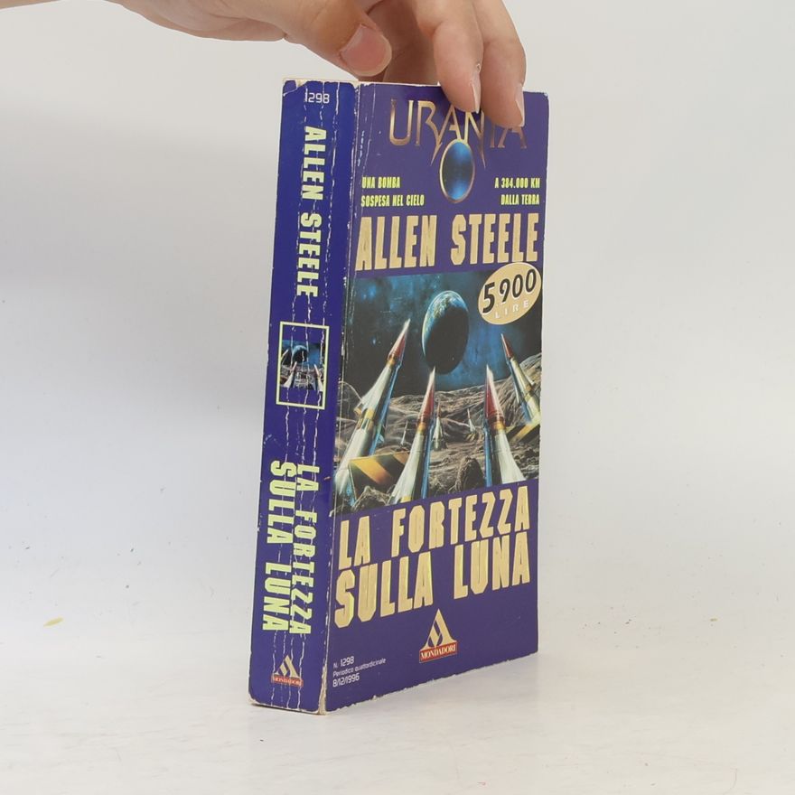 Allen Steele La fortezza sulla luna