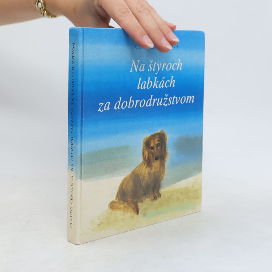 Daniela Benešová Na štyroch labkách za dobrodružstvom
