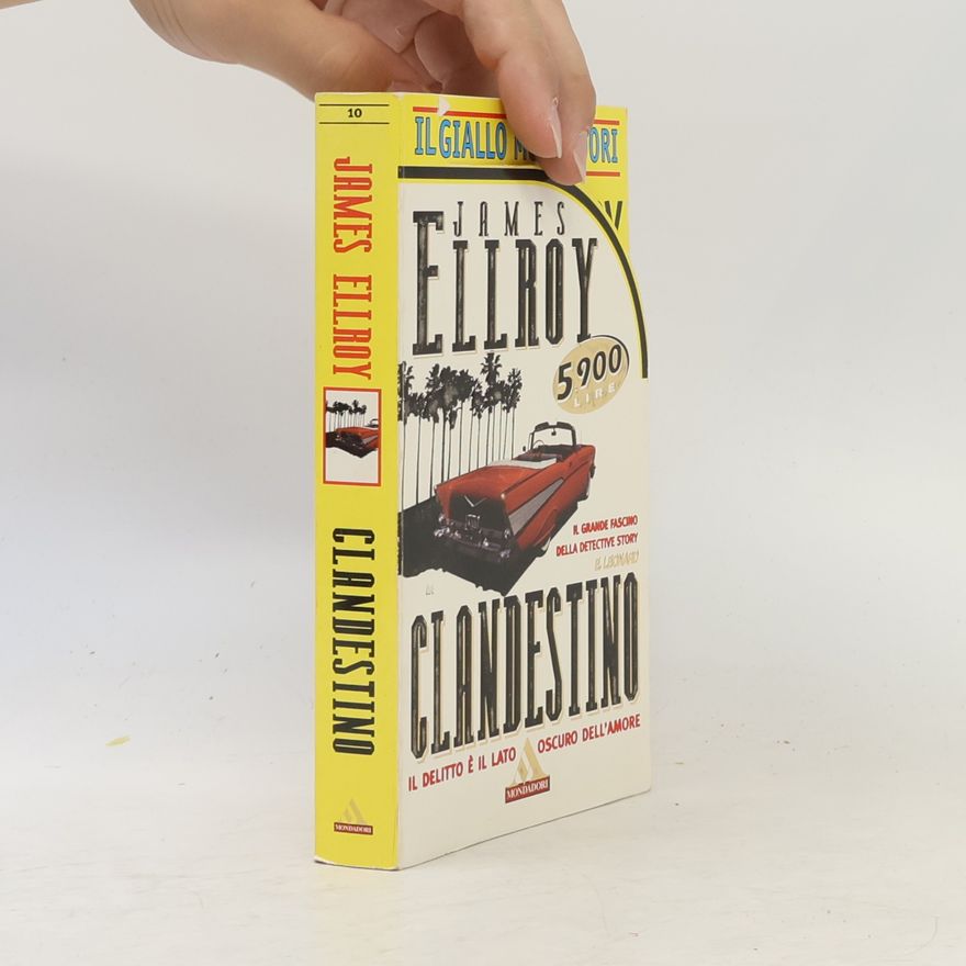 James Ellroy Il Giallo Mondadori - 10: Clandestino
