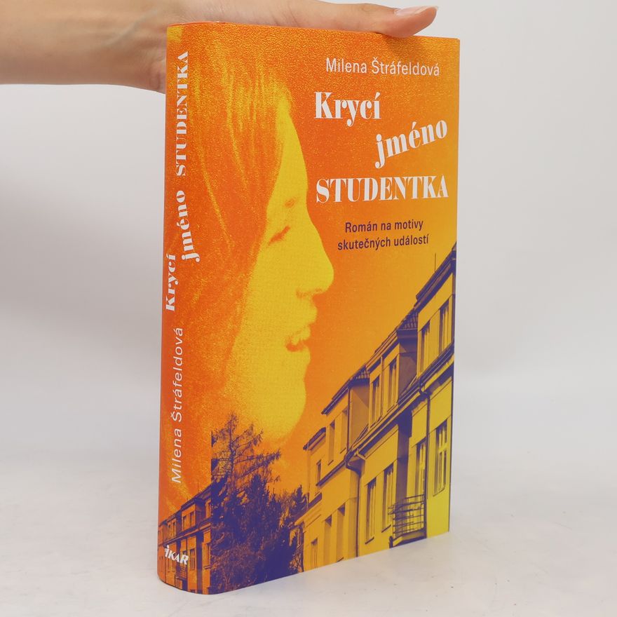 Milena Štráfeldová Krycí jméno Studentka