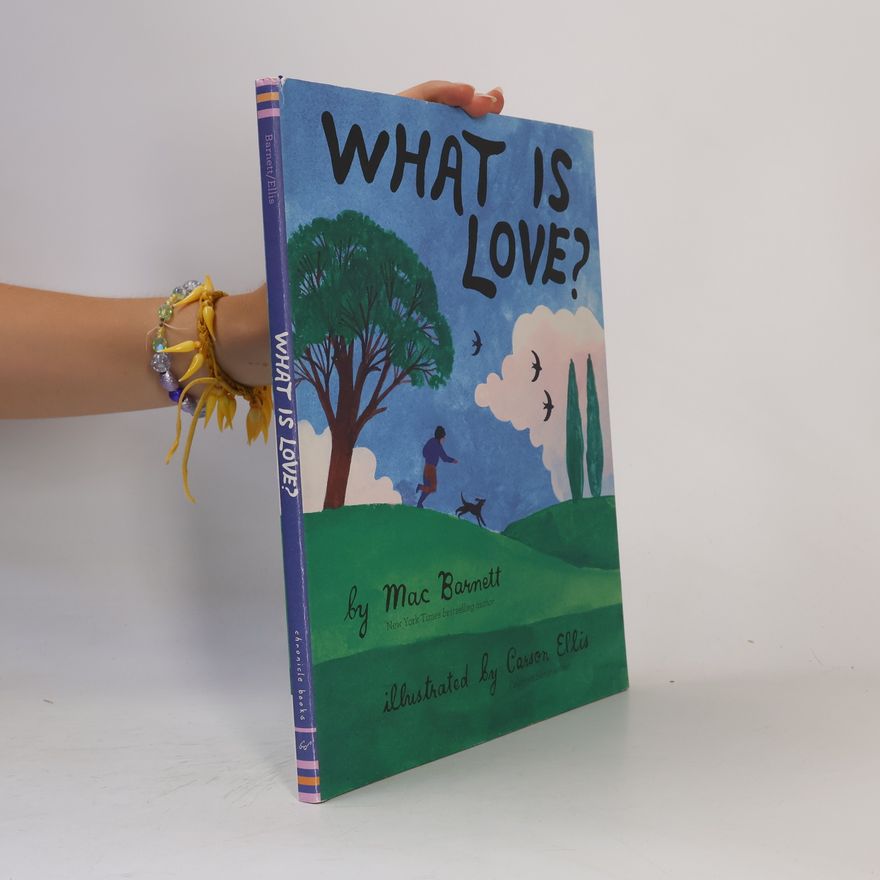 Mac Barnett What Is Love?