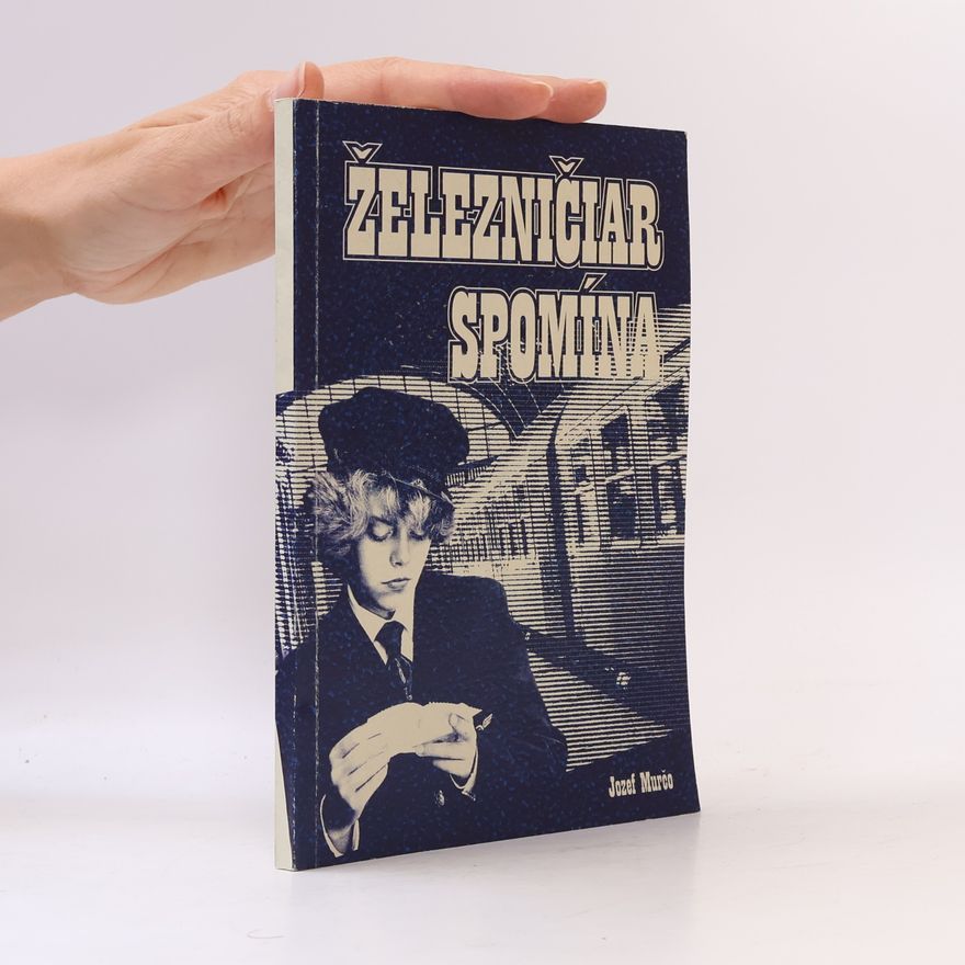 Jozef Murčo Železničiar spomína