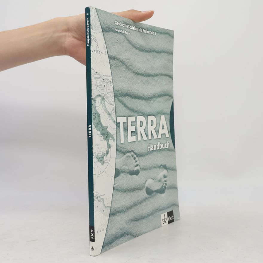 Autorenkollektiv Terra GSE Geschichte-Sozialkunde-Erdkunde für Hauptschulen in Bayern / Schülerbuch 5. Schuljahr: Handbuch für Lehrerinnen und Lehrer