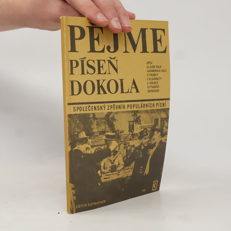 Dušan Pazdírek Pějme píseň dokola 3. společenský zpěvník populárních písní