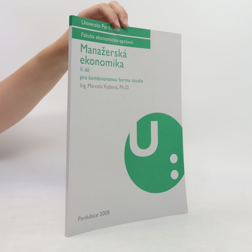 Univerzita Pardubice. Ekonomicko-správní fakulta Manažerská ekonomika